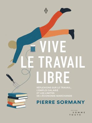 cover image of Vive le travail libre